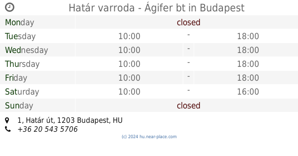 Opening Times 1 Hatar Ut Tel 36 20 543 5706